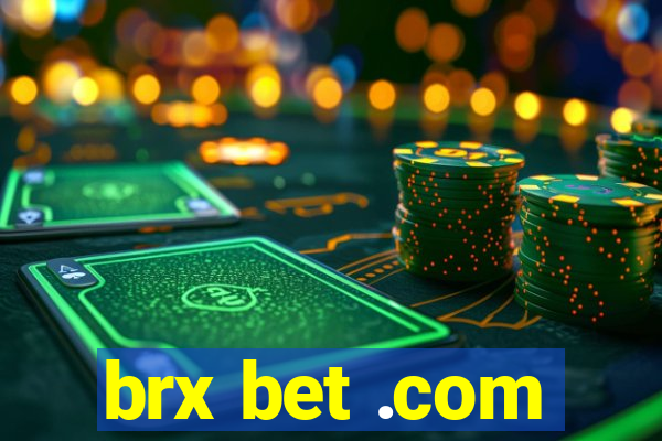 brx bet .com